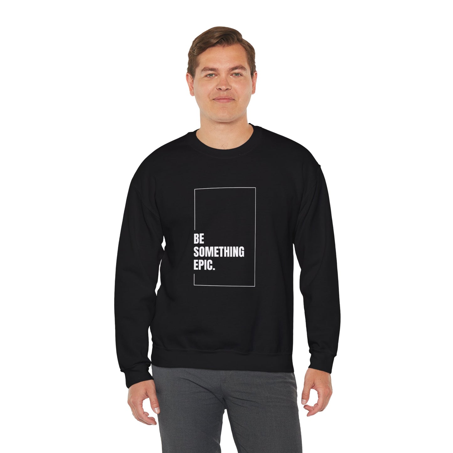 The Be Epic Crewneck Sweatshirt