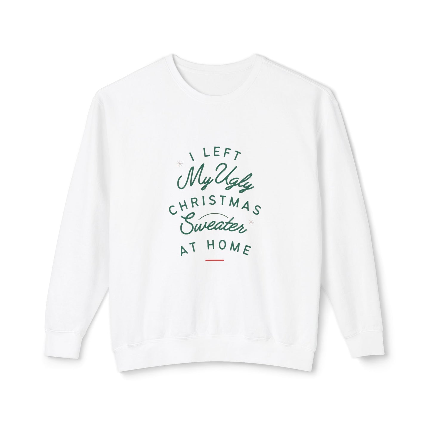 The Not So Ugly Christmas Sweater Crewneck Sweatshirt