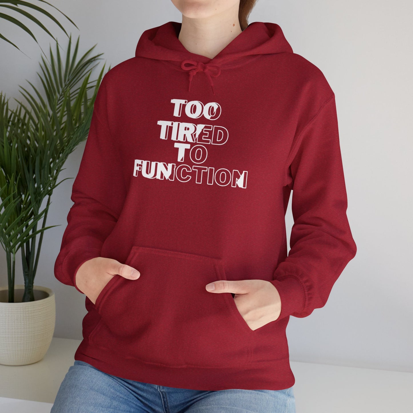 The Too Tired Hoodie