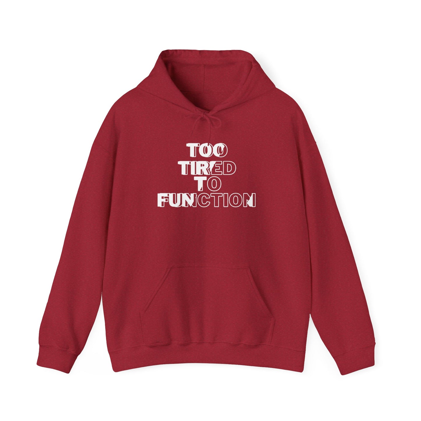 The Too Tired Hoodie